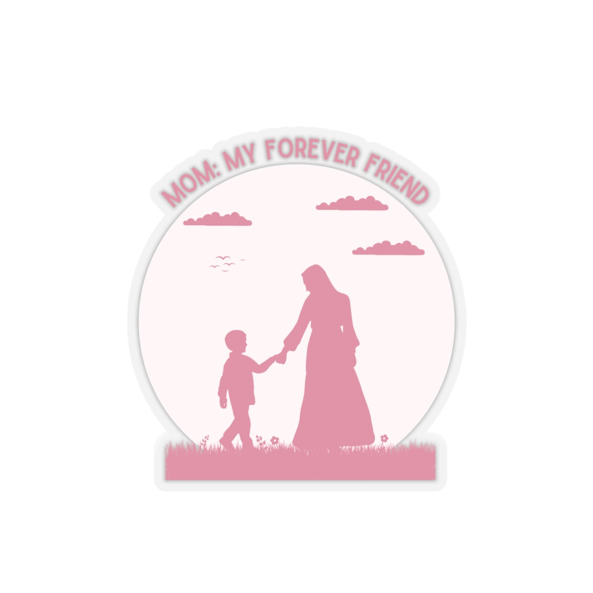 Mom Forever Friend Sticker