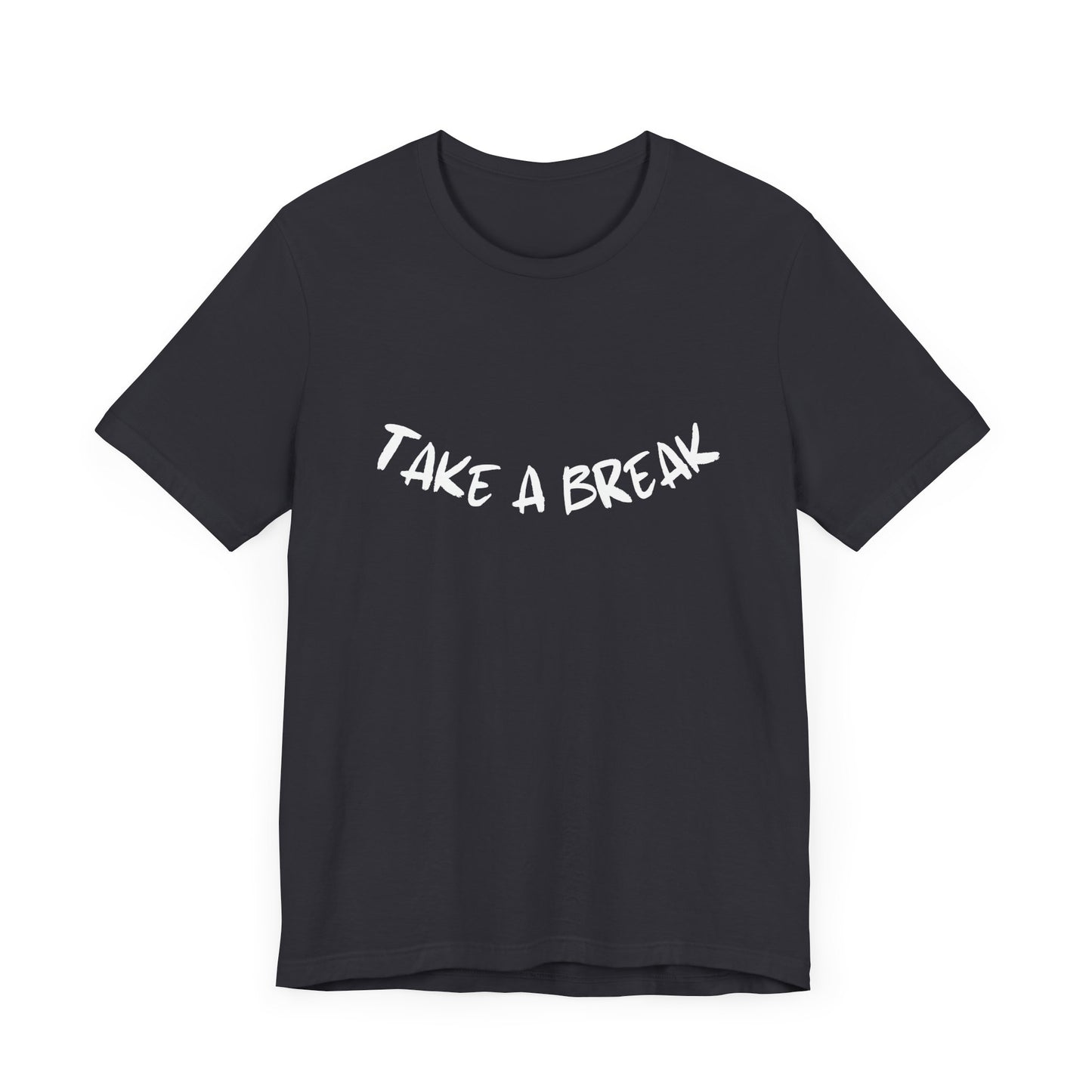 Take a break T-Shirt