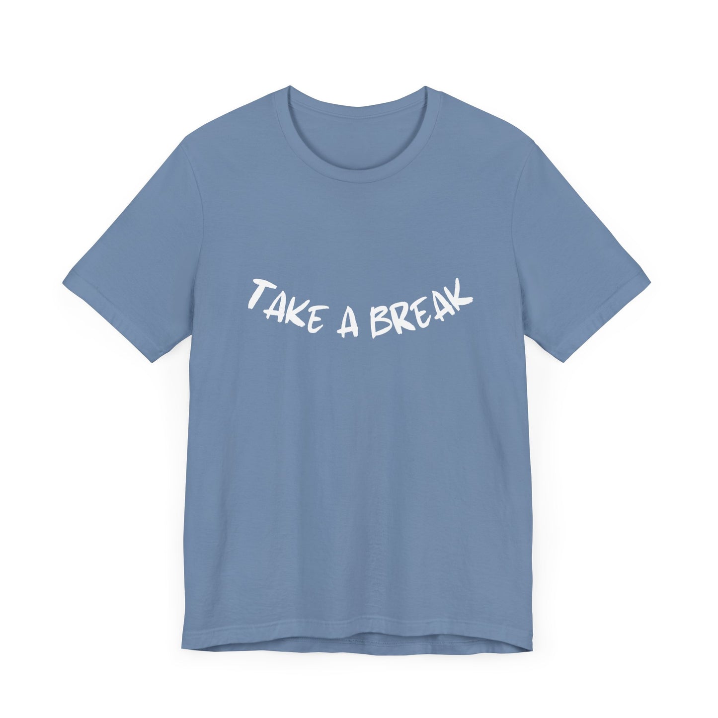 Take a break T-Shirt