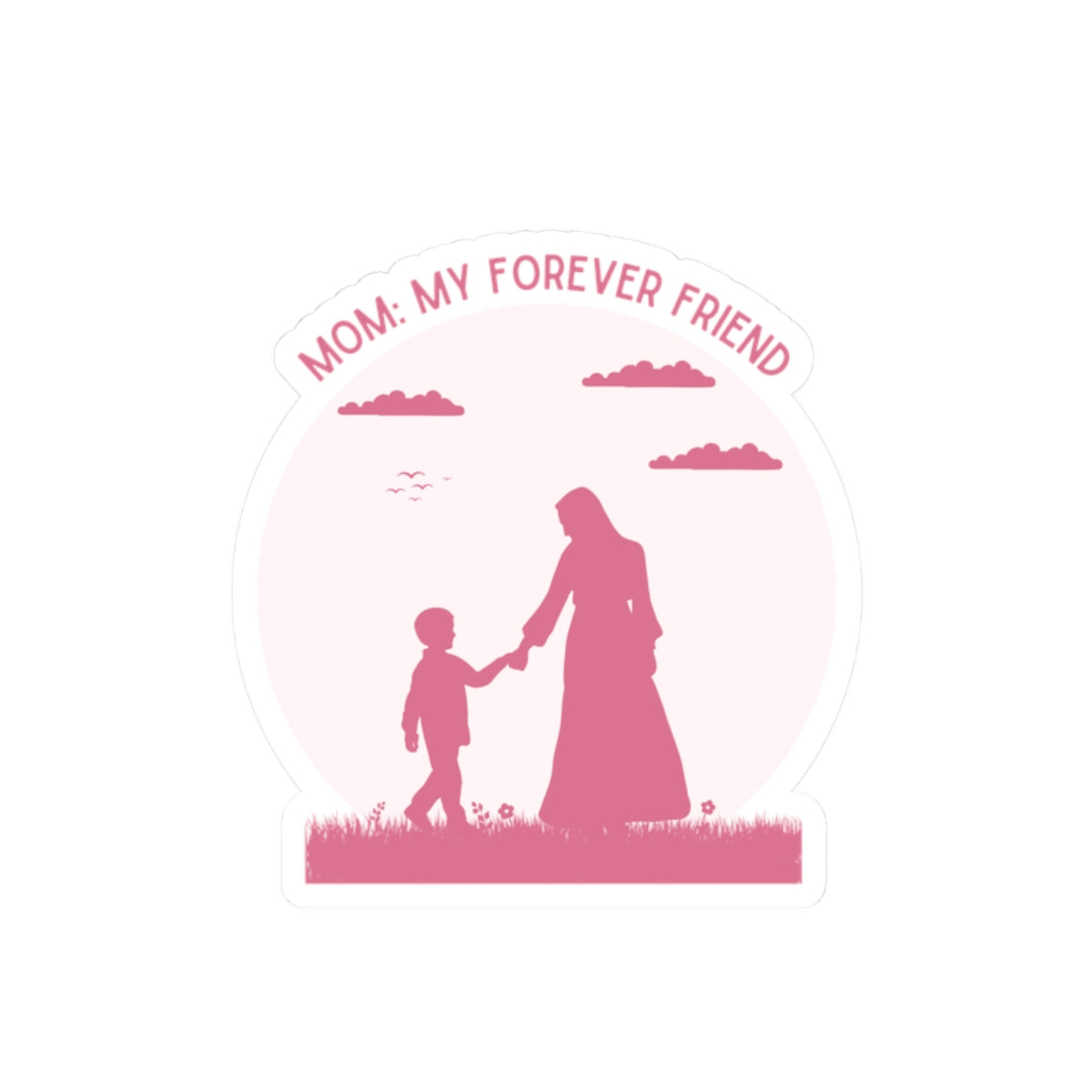Mom Forever Friend Sticker