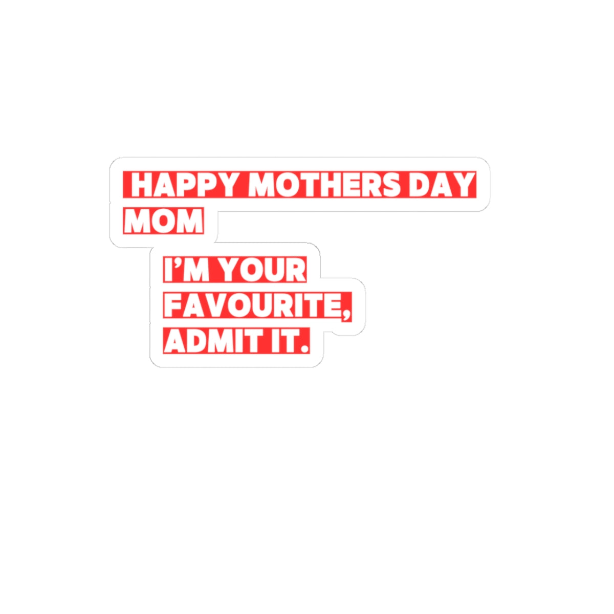 Humorous Sticker for Mom