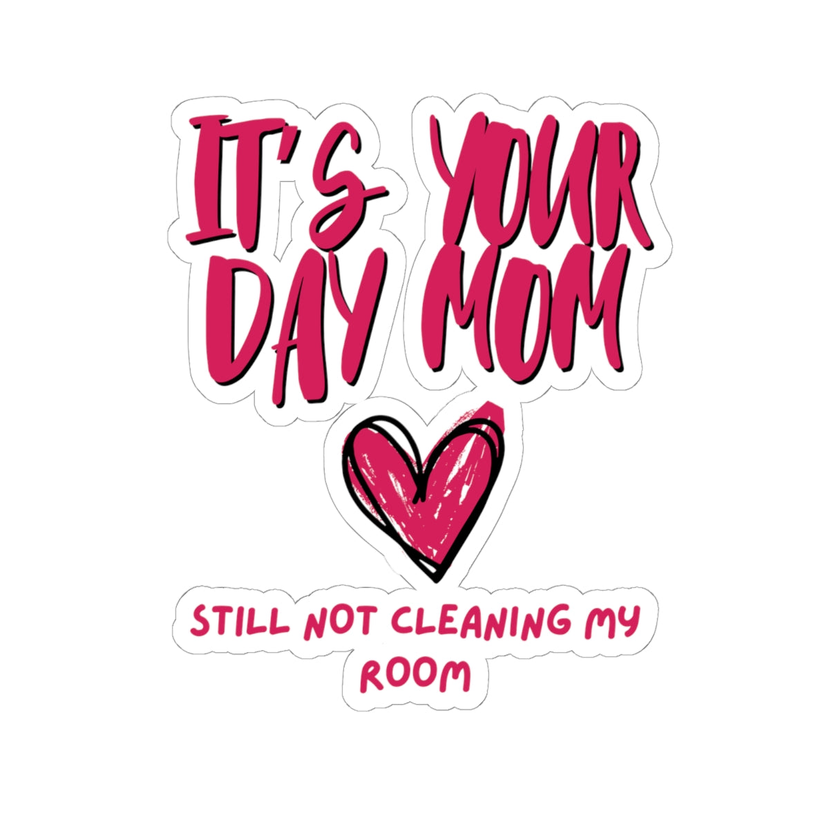 Make Mom Laugh Sticker