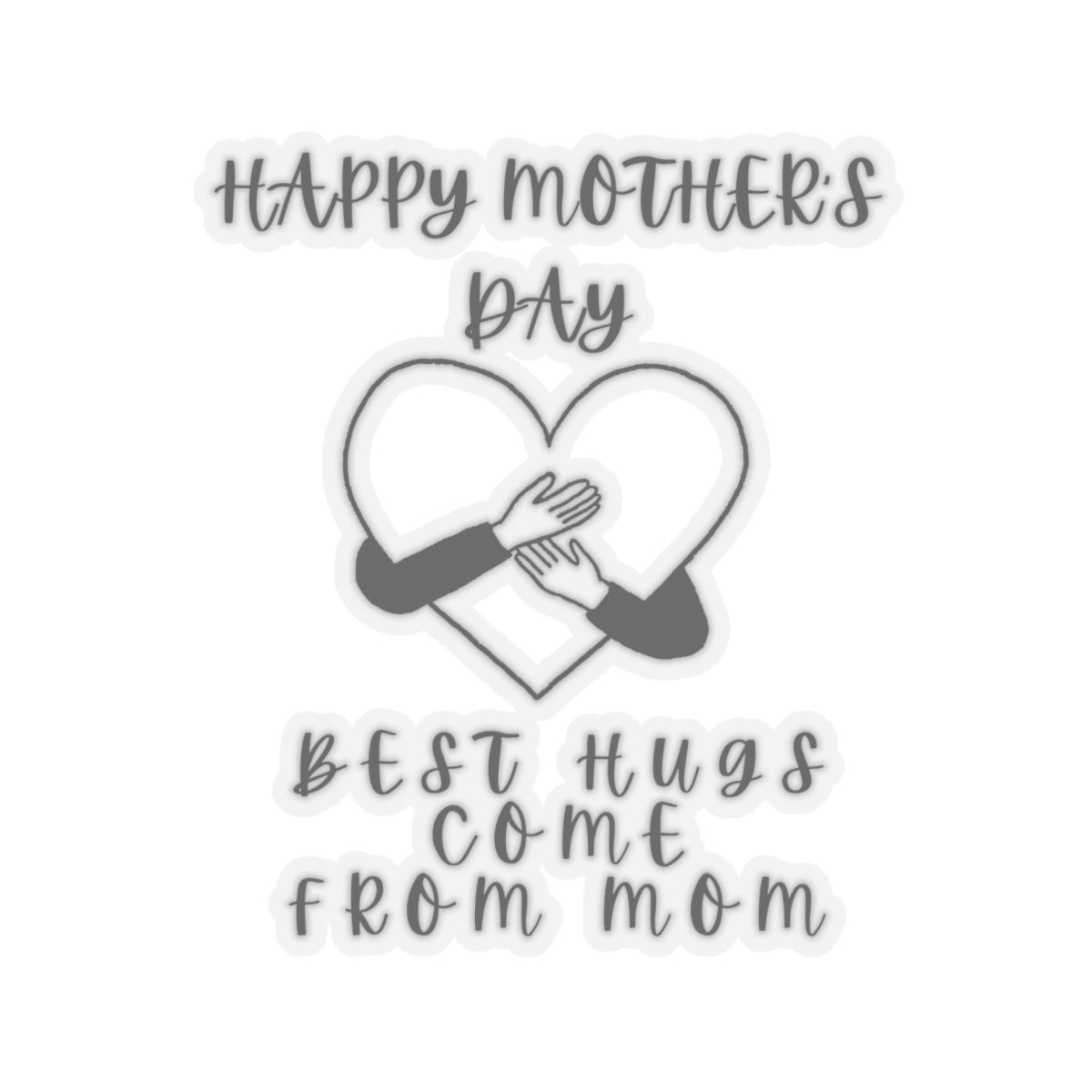 Best Hugs - Mom Sticker