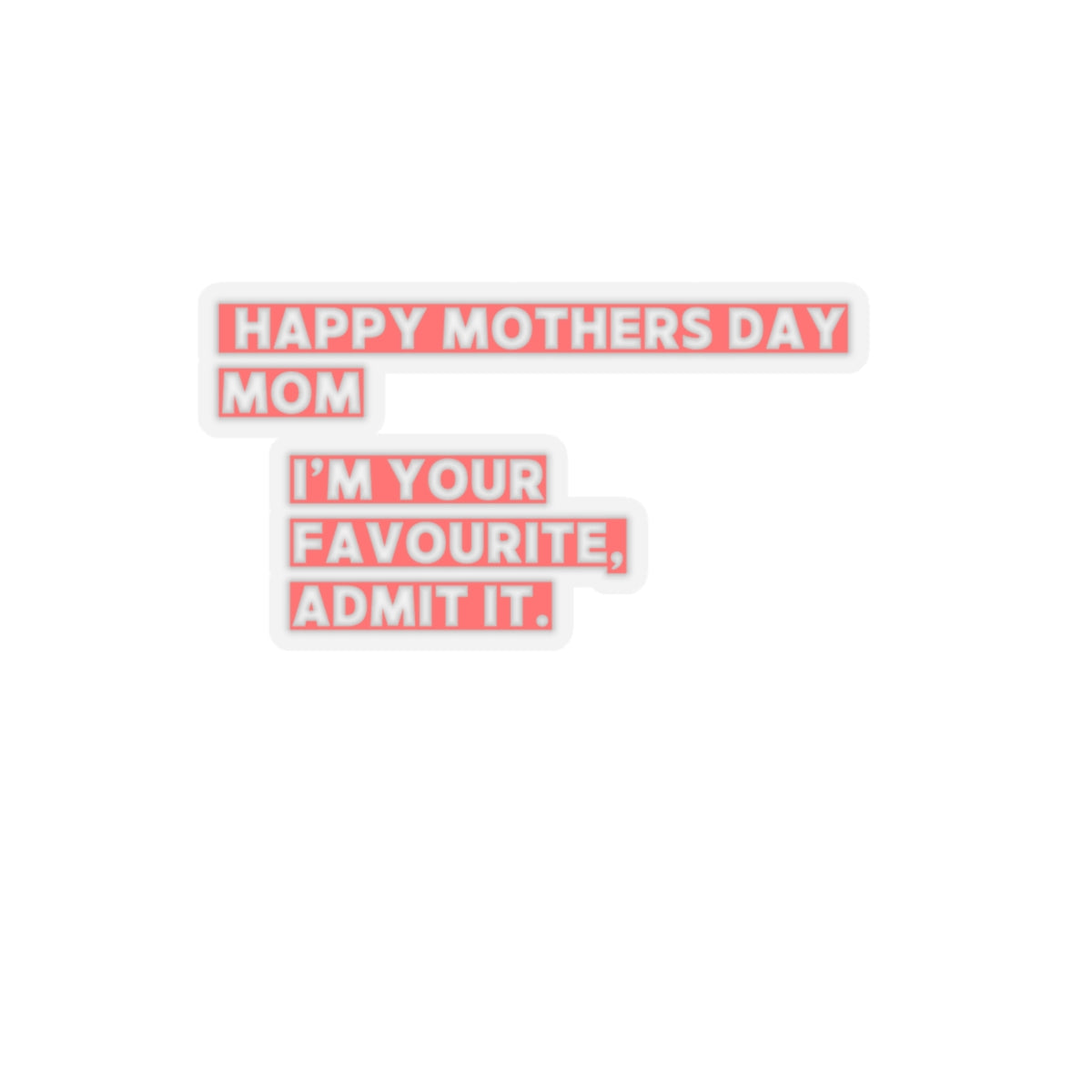 Humorous Sticker for Mom