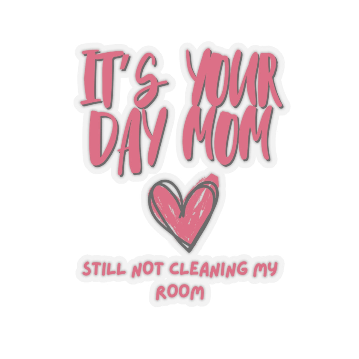 Make Mom Laugh Sticker