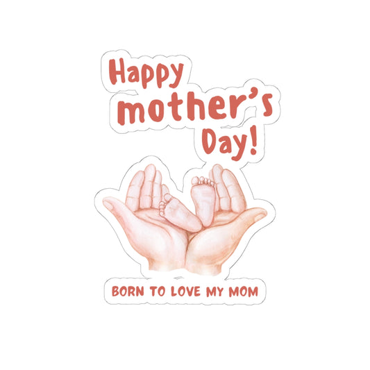 Born to Love Mom Sticker