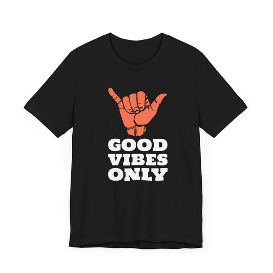 Good Vibes Only T-Shirt
