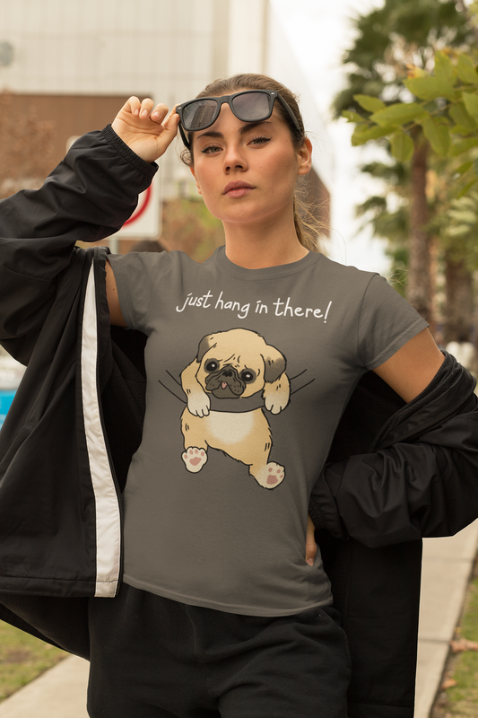 Just Hang in There - Dog T-Shirt